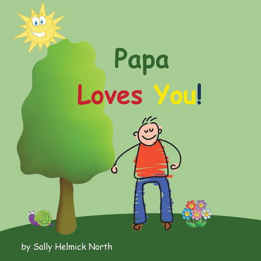 Papa Loves You! (Sneaky Snail Stories)