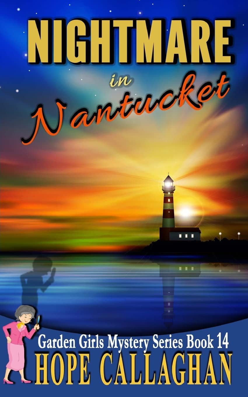 Nightmare in Nantucket (Garden Girls Cozy Mystery Series)