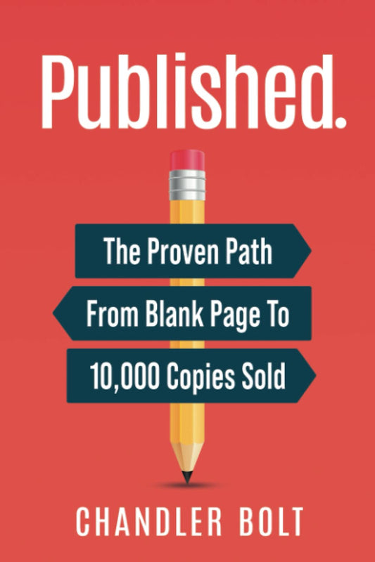 Published.: The Proven Path From Blank Page To 10,000 Copies Sold - 7431