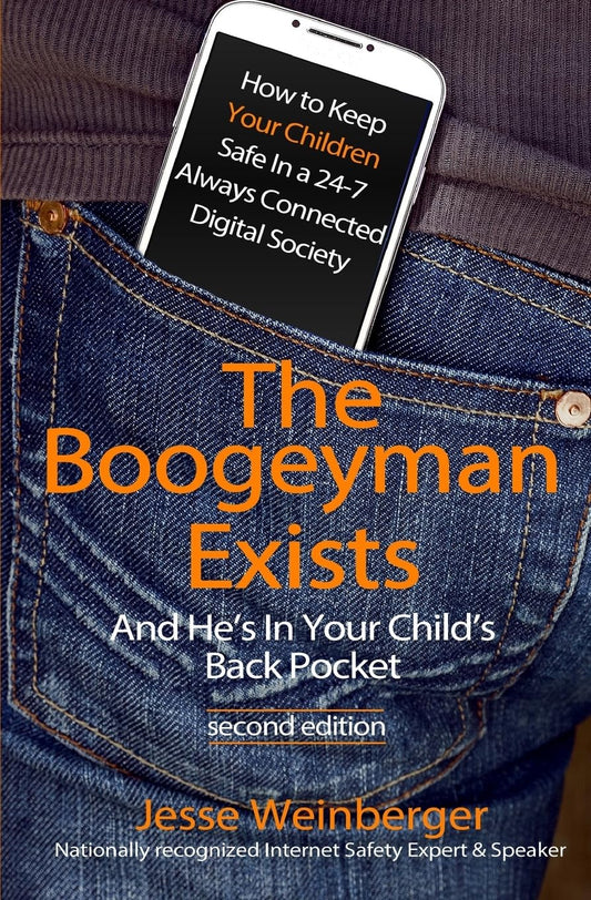 The Boogeyman Exists; And He's In Your Child's Back Pocket (2nd Edition): Internet Safety Tips & Technology Tips For Keeping Your Children Safe ... Social Media Safety, and Gaming Safety - 9666