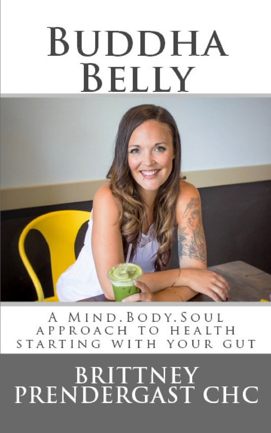 Buddha Belly: A Mind-Body-Soul Approach to Health Starting with Your Gut