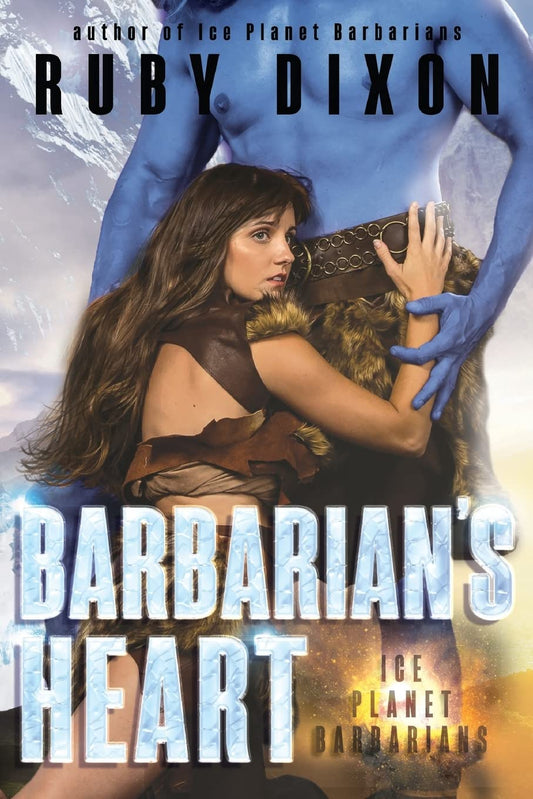 Barbarian's Heart: A SciFi Alien Romance (Ice Planet Barbarians) - 3818