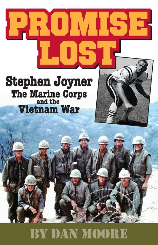 Promise Lost: Stephen Joyner, The Marine Corps, and the Vietnam War - 8942