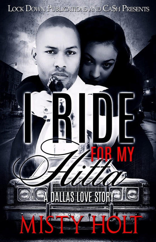 I Ride For My Hitta: A Dallas Love Story - 9530