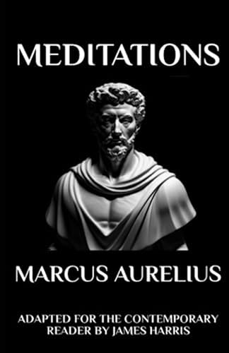Marcus Aurelius - Meditations: Adapted for the Contemporary Reader - 6012