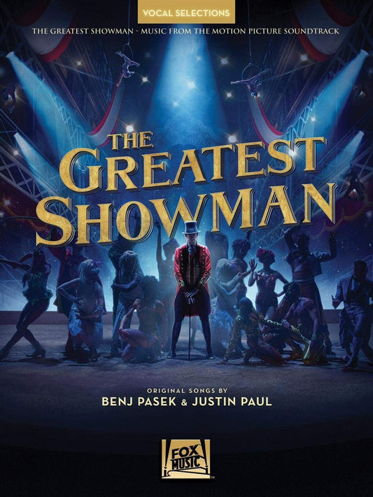The Greatest Showman Vocal Selections By Pasek & Paul | Vocal Sheet Music Songbook with Piano Accompaniment | Broadway Movie Musical Music Book for Singers, Performers, Voice Teachers - 6871