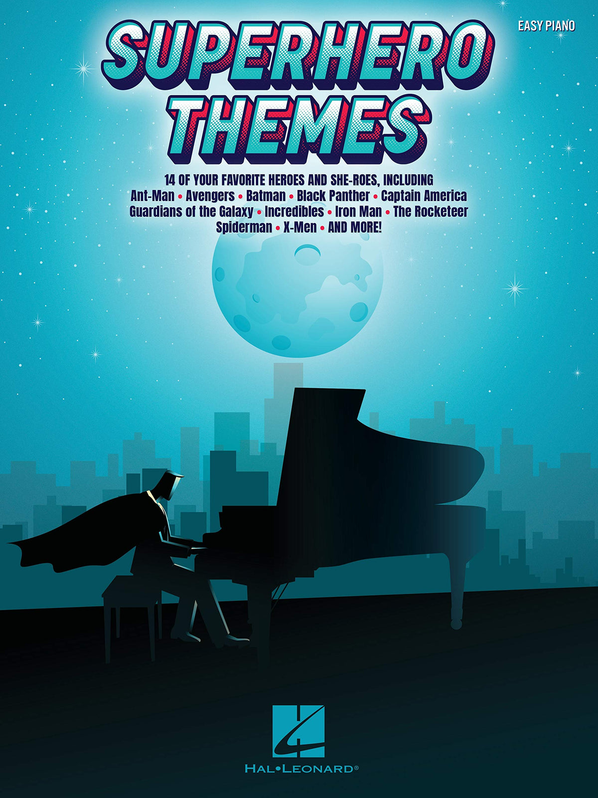 Superhero Themes: Featuring Easy Piano Arrangements from 14 of Your Favorite Heroes and She-Roes | Piano Keyboard Sheet Music Songbook | 14 Movie Themes for Practice, Lessons, and Performance