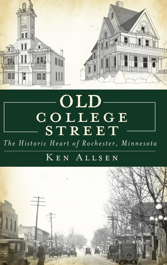 Old College Street: The Historic Heart of Rochester, Minnesota - 5085