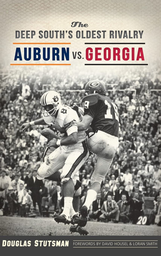 The Deep South's Oldest Rivalry: Auburn vs. Georgia - 9657