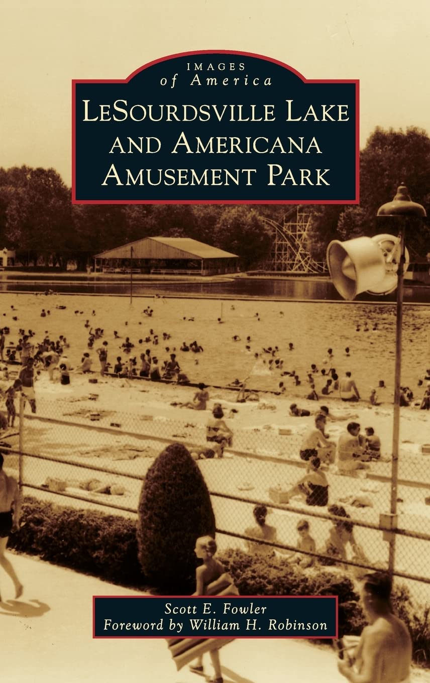Lesourdsville Lake and Americana Amusement Park (Images of America)