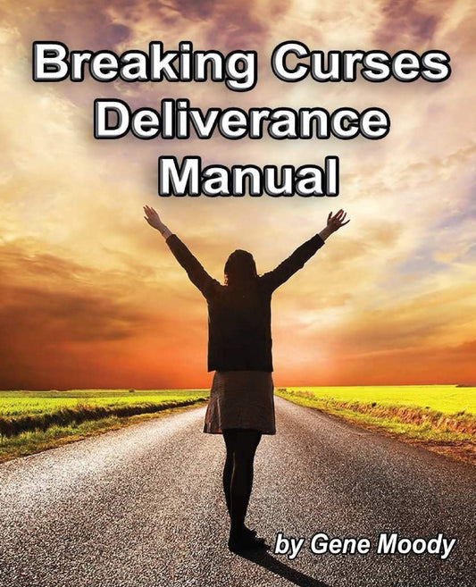 Breaking Curses Deliverance Manual - 4444
