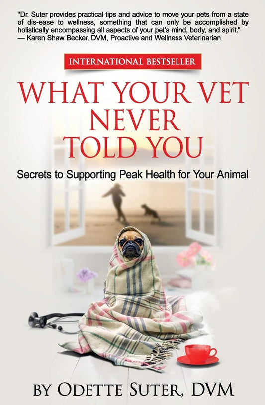 What Your Vet Never Told You: Secrets to Supporting Peak Health for Your Animal - 3946