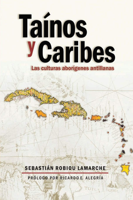 Tainos y Caribes: Las culturas aborigenes antillanas (Spanish Edition) - 625