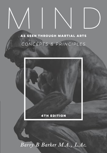 Mind: Concepts & Principles as Seen Through Martial Arts (Mind-Body-Spirit) - 4023