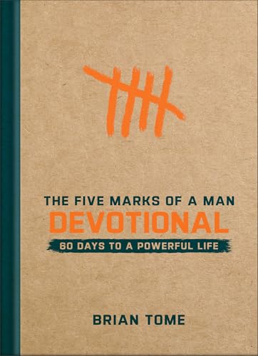 The Five Marks of a Man Devotional: 60 Days to a Powerful Life – Inspiring Daily Devotions and Gift for Christian Men