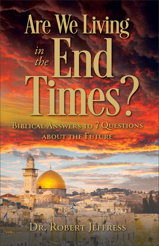 Are We Living in the End Times?: Biblical Answers to 7 Questions about the Future - 2888