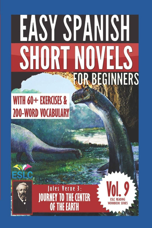 Jules Verne 3: Easy Spanish Short Novels for Beginners: Journey to the Center of the Earth (ESLC Reading Workbook Series) (Spanish Edition) - 6349