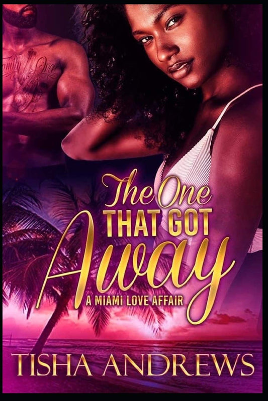 The One Who Got Away: A Miami Love Affair - 6328