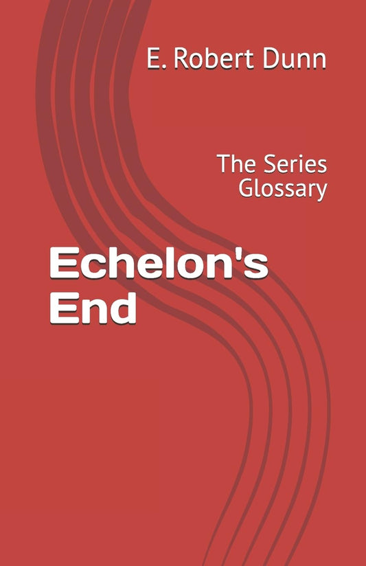 Echelon's End: The Series Glossary - 2206