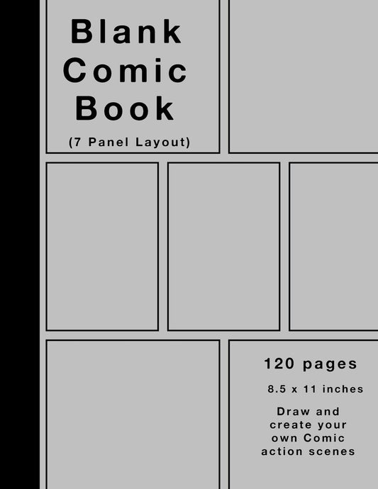 Blank Comic Book: 120 pages, 7 panel, Silver cover, White Paper, Draw your own Comics - 5543