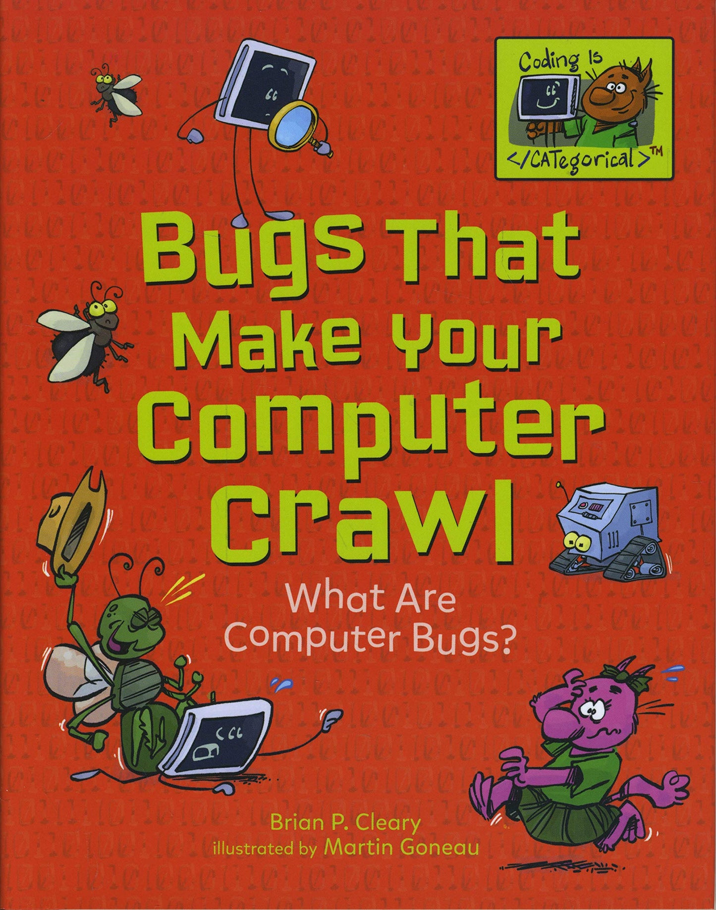 Bugs That Make Your Computer Crawl: What Are Computer Bugs? (Coding Is CATegorical ™)