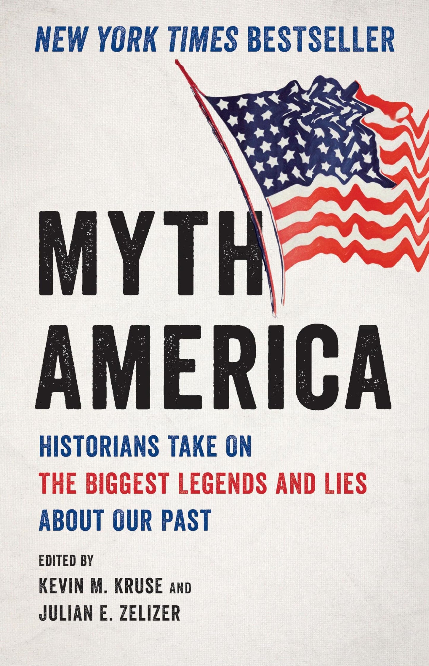 Myth America: Historians Take On the Biggest Legends and Lies About Our Past - 1212