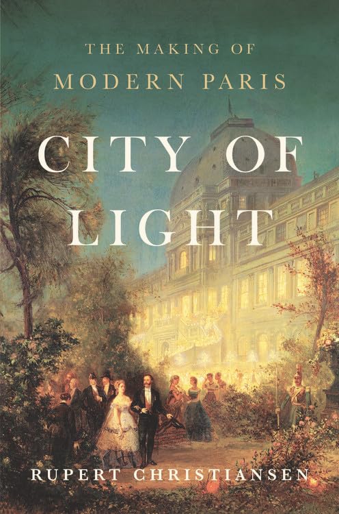 City of Light: The Making of Modern Paris - 8922