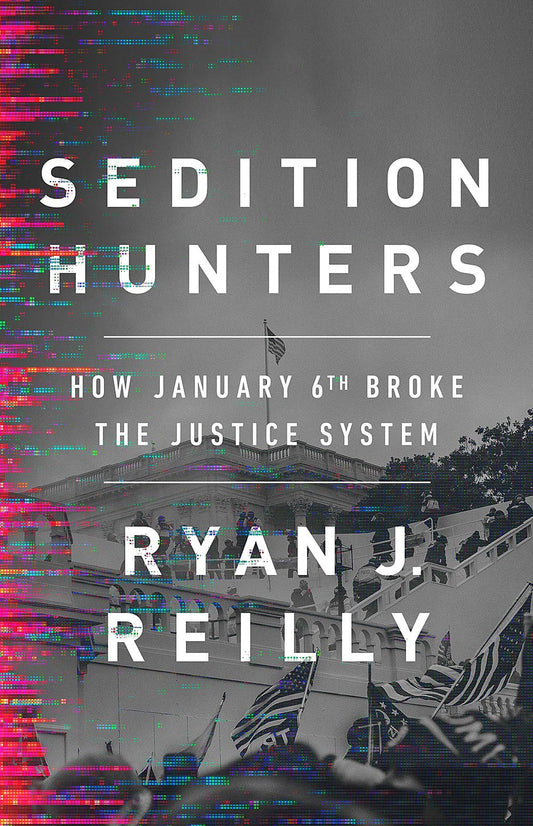 Sedition Hunters: How January 6th Broke the Justice System - 354