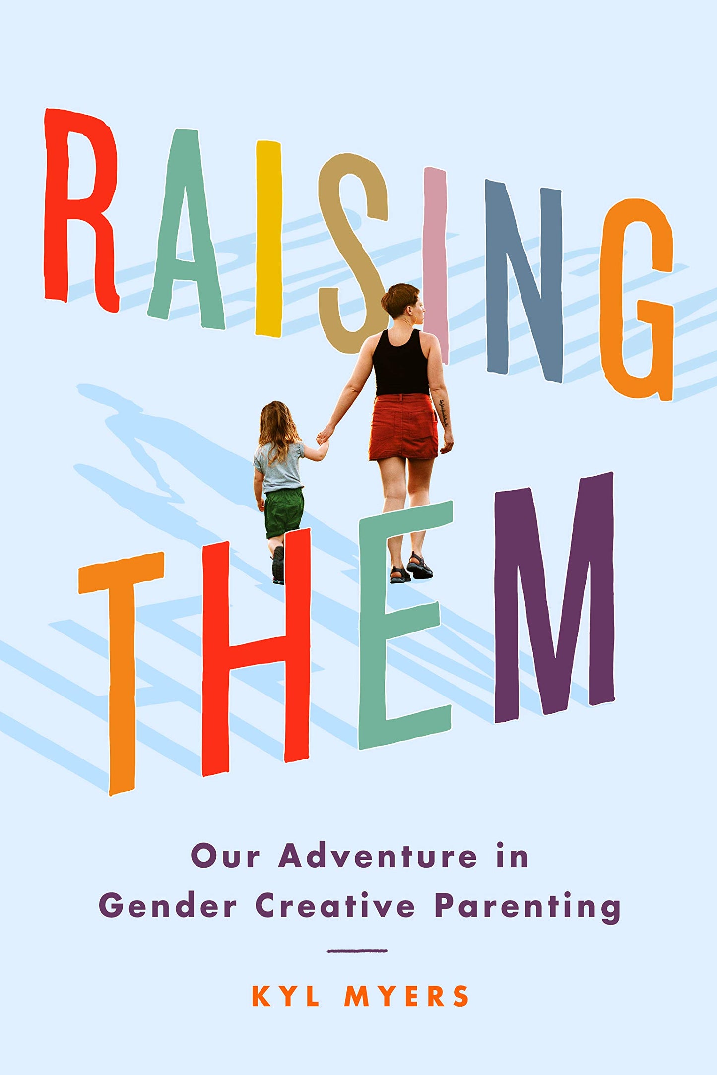 Raising Them: Our Adventure in Gender Creative Parenting - 330