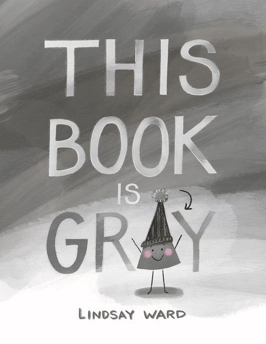 This Book Is Gray (Color Friends)