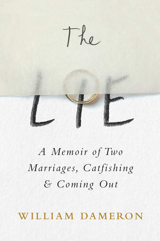 The Lie: A Memoir of Two Marriages, Catfishing & Coming Out - 3516