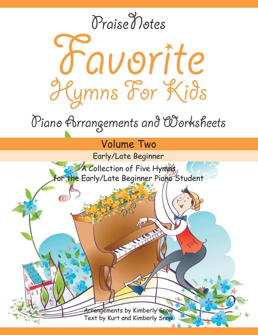Favorite Hymns for Kids (Volume 2): A Collection of Five Easy Hymns for the Early/Late Beginner Piano Student - 8786