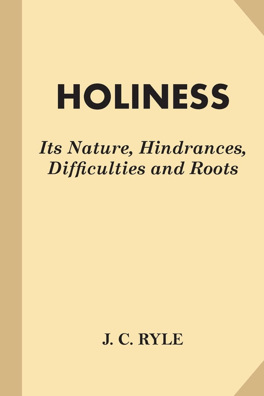 Holiness: Its Nature, Hindrances, Difficulties and Roots - 2973