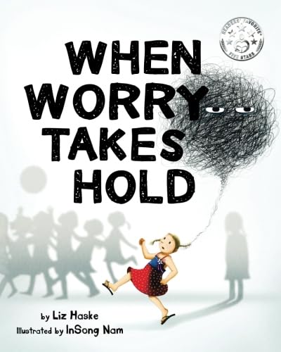 When Worry Takes Hold (Worry Series) - 2172