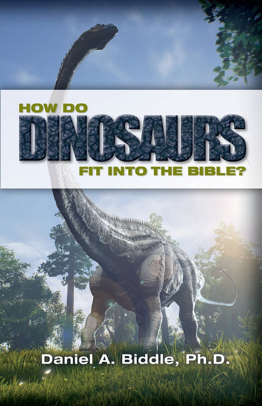 How Do Dinosaurs Fit into the Bible?: Scientific Evidence That Dinosaurs Lived Recently - 5379