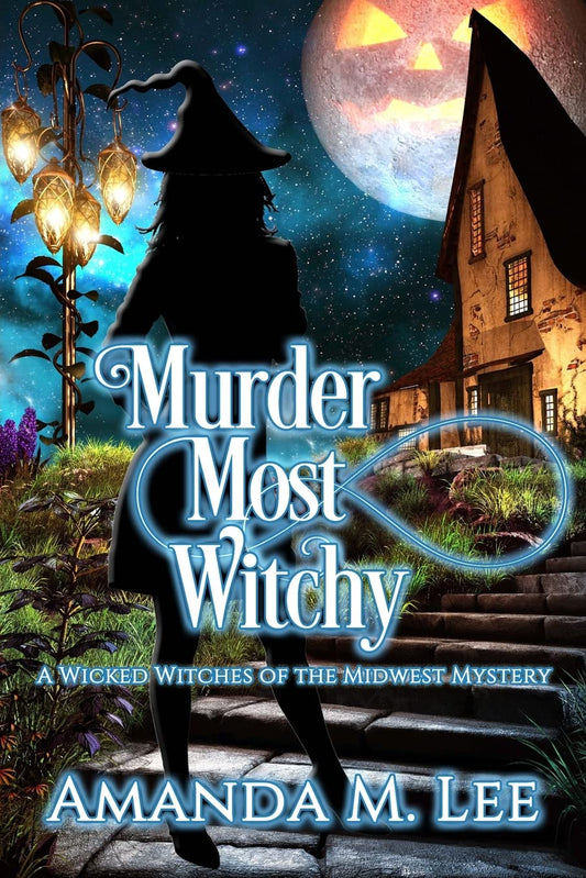 Murder Most Witchy (Wicked Witches of the Midwest)