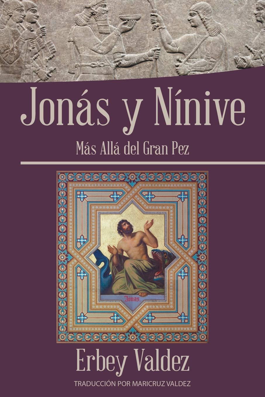 Jonás y Nínive: Más allá del gran pez (Spanish Edition)
