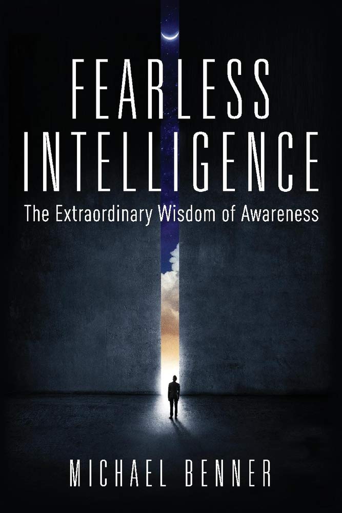 Fearless Intelligence: The Extraordinary Wisdom of Awareness (1)