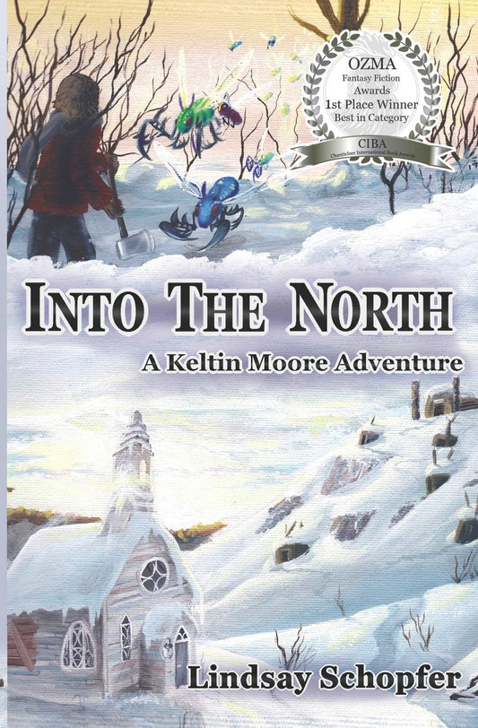 Into the North: A Keltin Moore Adventure (Adventures of Keltin Moore)