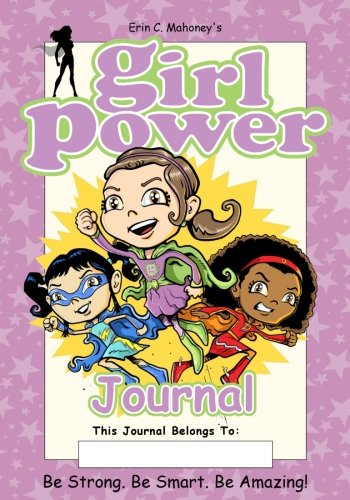 Girl Power Journal: Be Strong. Be Smart. Be Amazing! - 4762
