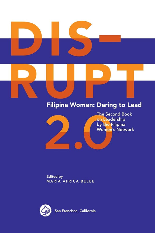 DISRUPT 2.0. Filipina Women: Daring to Lead (Filipina DISRUPT Leadership Series)