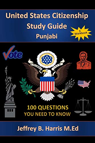 U.S. Citizenship Study Guide - Punjabi: 100 Questions You Need To Know - 7883