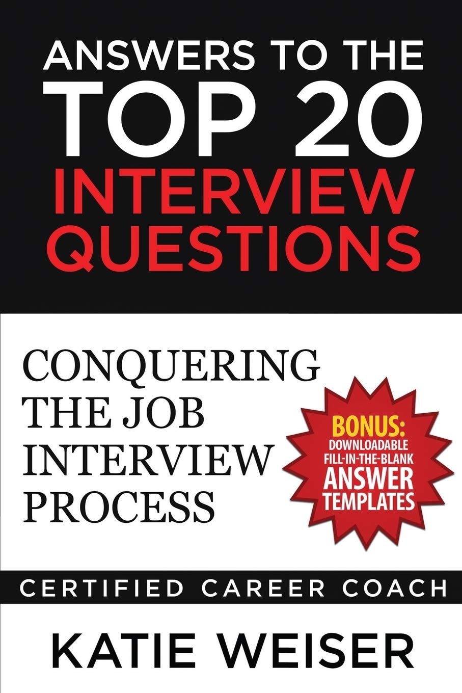 Answers to the Top 20 Interview Questions: Conquering the Job Interview Process - 770