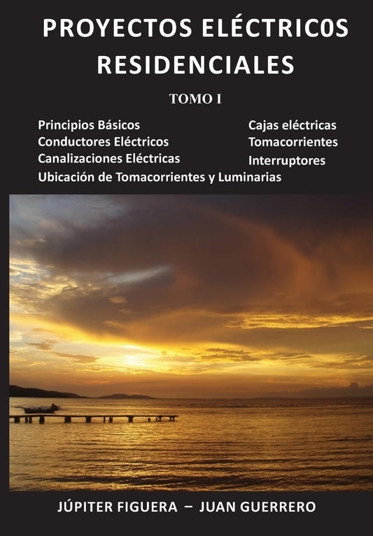 Proyectos Eléctricos Residenciales: Tomo I (Spanish Edition) - 9591