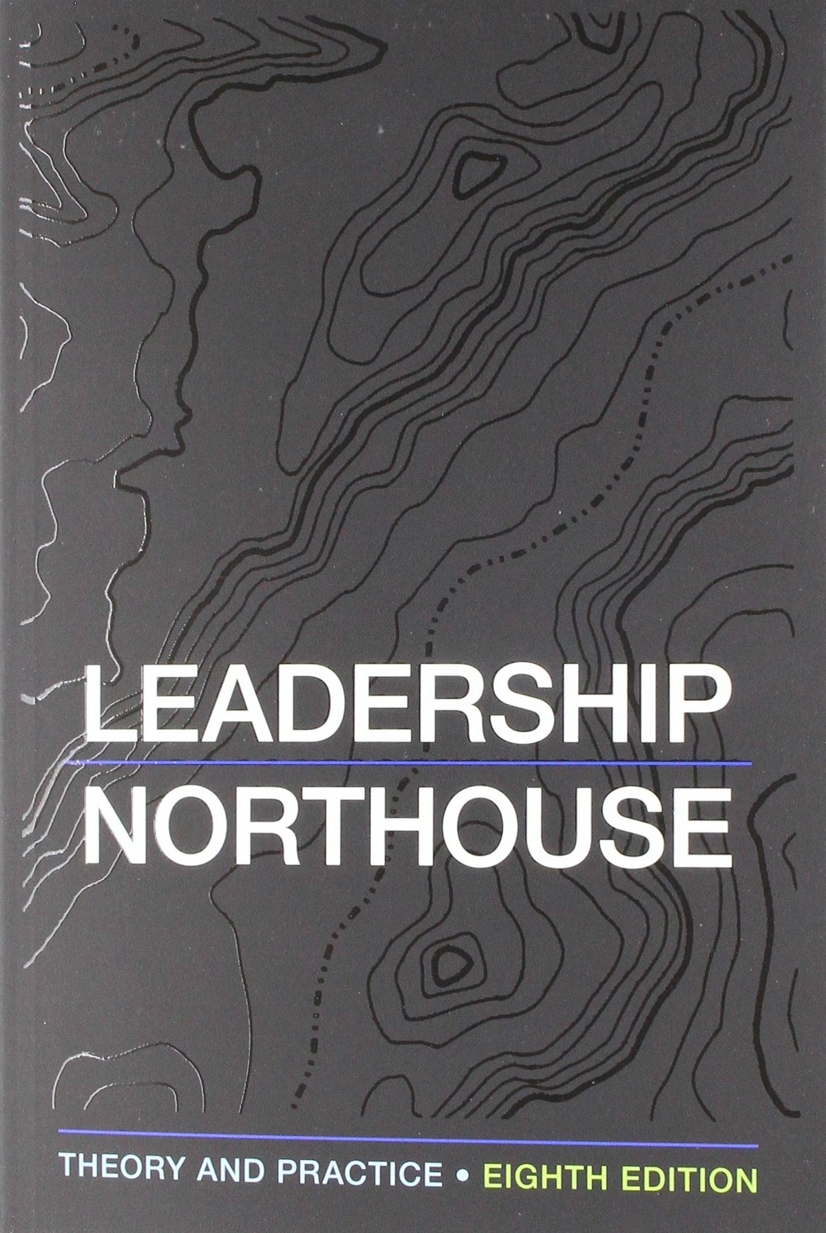 BUNDLE: Northouse: Leadership 8e + Northouse: Leadership 8e IEB