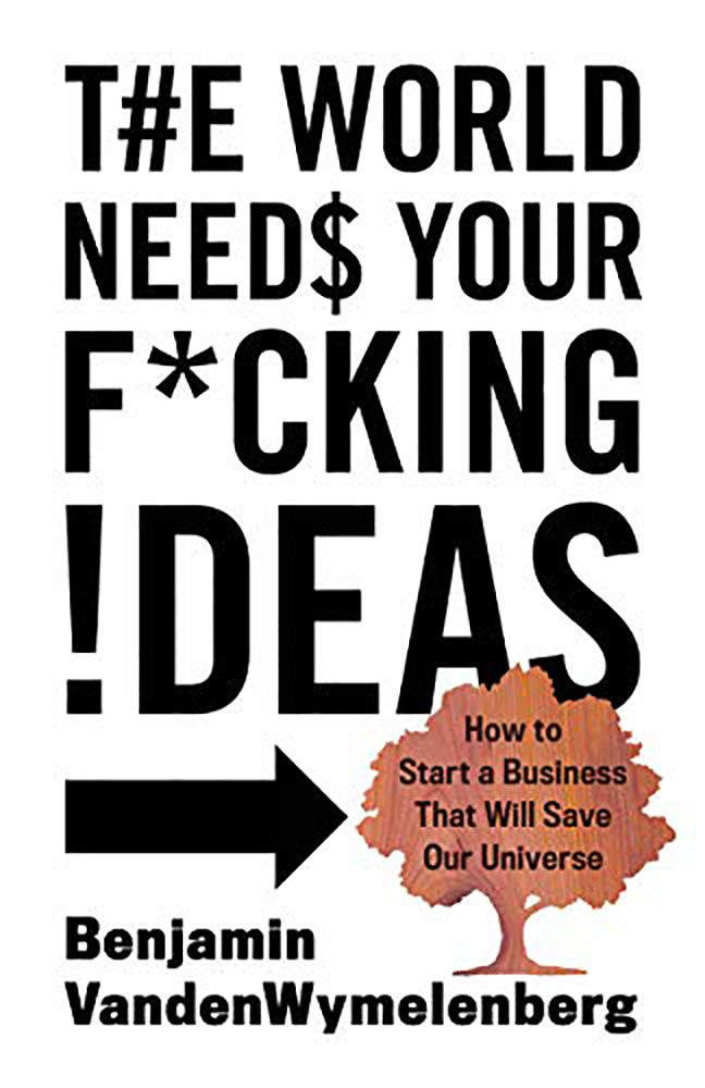 The World Needs Your F*cking Ideas - 7688