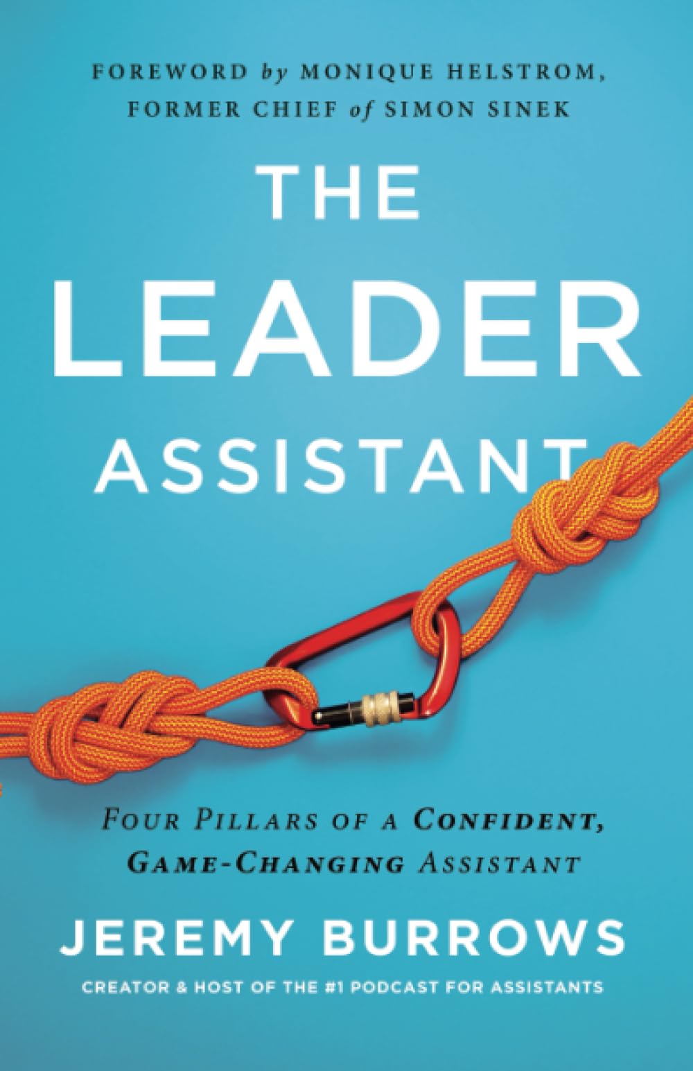 The Leader Assistant: Four Pillars of a Confident, Game-Changing Assistant - 6855