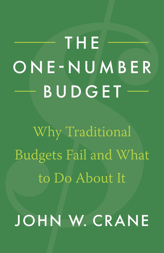 The One-Number Budget: Why Traditional Budgets Fail and What to Do About It - 4886