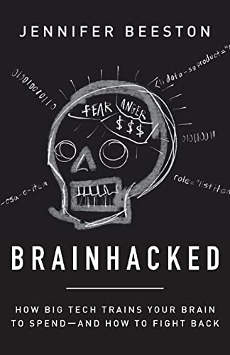 Brainhacked: How Big Tech Trains Your Brain to Spend—And How to Fight Back - 2858