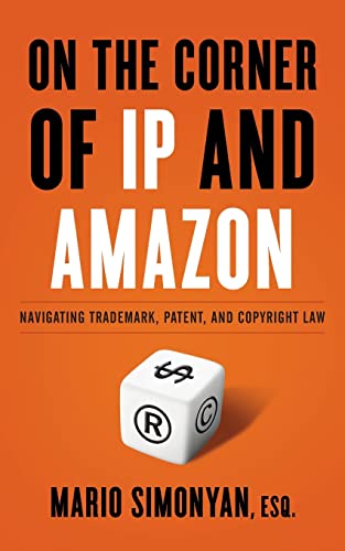 On the Corner of IP and Amazon: Navigating Trademark, Patent, and Copyright Law - 2539